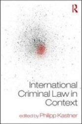 International Criminal Law In Context Paperback