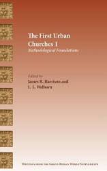 The First Urban Churches 1 - Methodological Foundations Hardcover