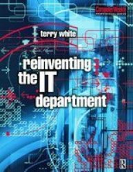 Reinventing the IT Department Computer Weekly Professional