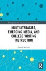 Multiliteracies Emerging Media And College Writing Instruction Hardcover