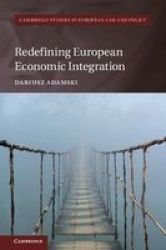 Redefining European Economic Integration Hardcover