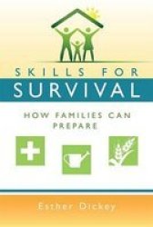 Skills For Survival: How Families Can Prepare paperback New Cover