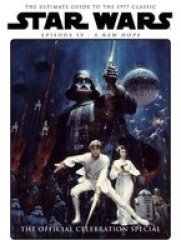 Star Wars: A New Hope Official Celebrati Hardcover