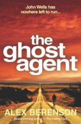 The Ghost Agent - Alex Berenson