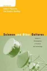 Science and Other Cultures - Diversity in the Philosophy of Science and Technology