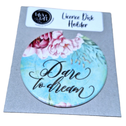 Dare To Dream Licence Disk Holder