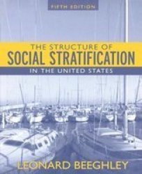 Structure of Social Stratification in the United States, The 5th Edition