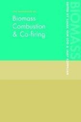 The Handbook of Biomass Combustion and Co-firing Earthscan Risk in Society Seri