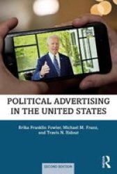 Political Advertising In The United States Paperback 2ND New Edition