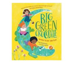 Big Green Crocodile - Rhymes To Say And Play Paperback