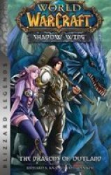 World Of Warcraft: Shadow Wing - The Dragons Of Outland - Book One - Blizzard Legends Paperback
