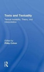 Texts and Textuality - Textual Instability, Theory and Interpretation