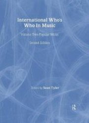 International Who& 39 S Who In Music Hardcover 2 Revised Edition