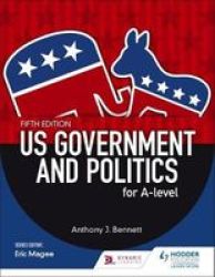 Us Government And Politics For A-level Fifth Edition Paperback 5 Revised Edition