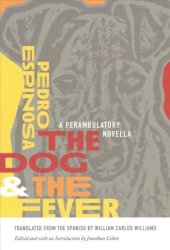 The Dog And The Fever - A Perambulatory Novella Paperback