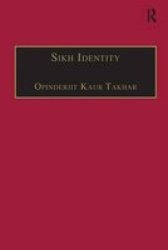Sikh Identity: An Exploration Of Groups Among Sikhs