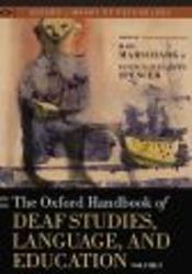 The Oxford Handbook of Deaf Studies, Language, and Education, Vol. 2 Oxford Library of Psychology