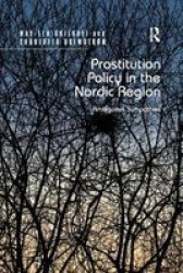 Prostitution Policy In The Nordic Region - Ambiguous Sympathies Paperback