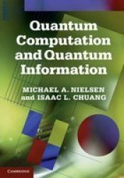 Quantum Computation And Quantum Information - Michael A. Nielsen Hardcover