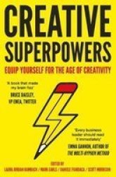 Creative Superpowers - Equip Yourself For The Age Of Creativity Hardcover