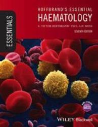 Hoffbrand&#39 S Essential Haematology Paperback 7th Revised Edition