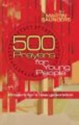 500 Prayers for Young People - Prayers for a New Generation Paperback