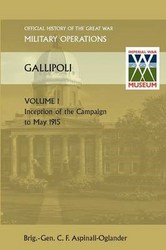 Gallipoli Vol 1. Official History Of The Great War Other Theatres