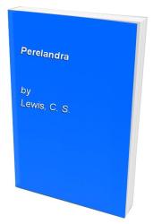 Perelandra By C. S. Lewis