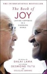 The Book Of Joy - Lasting Happiness In A Changing World Hardcover