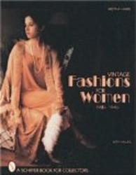 Vintage Fashions for Women 1920S-1940s: With Values