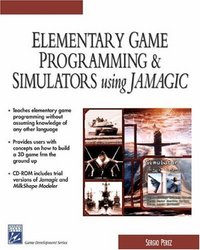 Elementary Game Programming & Simulations Using Jamagic Game Development Series