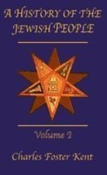 A History of the Jewish People, Vol. 1 - During the Babylonian, Persian and Greek Periods