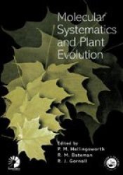 Molecular Systematics And Plant Evolution Systematics Associati Volumes