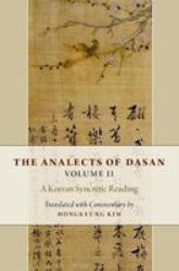 The Analects Of Dasan Volume II - A Korean Syncretic Reading Hardcover