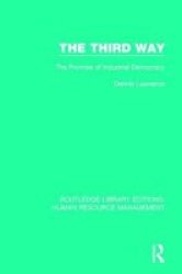 The Third Way - The Promise Of Industrial Democracy Hardcover