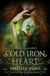 Cold Iron Heart - A Wicked Lovely Novel Paperback