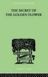 The Secret Of The Golden Flower - A Chinese Book Of Life Paperback
