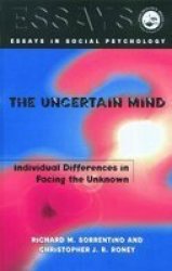 The Uncertain Mind - Individual Differences in Facing the Unknown