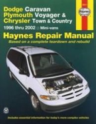 Dodge Caravan Plymouth Voyager And Chrysler Town And Country Automotive Repair Manual - 1996 To 2002 paperback 3rd Revised Edition