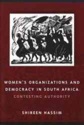 Women& 39 S Organisations And Democracy In Sa - Contesting Authority Paperback