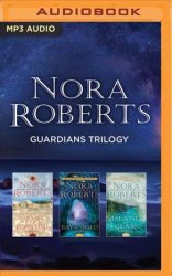 Nora Roberts Guardians Trilogy - Stars Of Fortune Bay Of Sighs Island Of Glass MP3 Format Cd