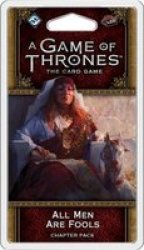 A Game Of Thrones Lcg 2ND Edition: All Men Are Fools