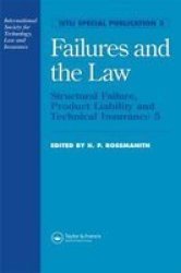 Failures and the Law - Structural Failure, Product Liability and Technical Insurance