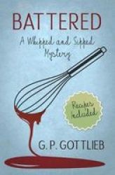 Battered - A Whipped And Sipped Mystery Paperback