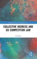 Collective Redress And Eu Competition Law Hardcover