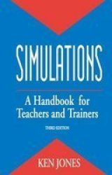 Simulations: A Handbook For Teachers And Trainers Hardcover 3RD New Edition