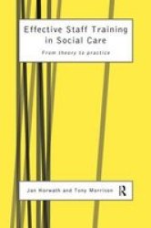 Effective Staff Training in Social Care: From Theory to Practice