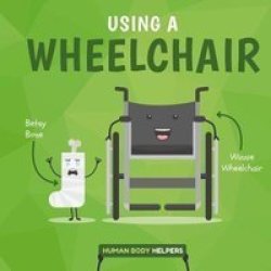 Using A Wheelchair Hardcover