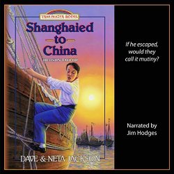 Shanghaied To China: Introducing Hudson Taylor: Trailblazer Books Book 9