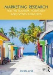 Marketing Research For The Tourism Hospitality And Events Industries Paperback